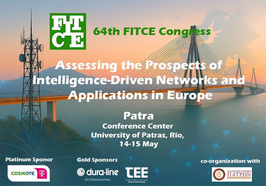 64th FITCE Congress : Assessing the Prospects of Intelligence-Driven Networks and Applications in Europe – Τμήμα Φυσικής